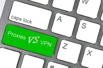 Proxies vs VPNs